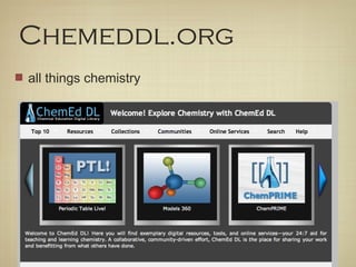 Chemeddl.org
all things chemistry
 