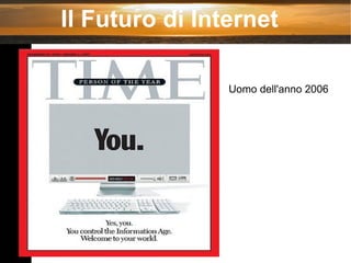 Il Futuro di Internet Uomo dell'anno 2006 
