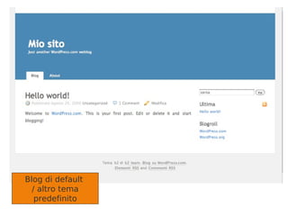 Blog di default  / altro tema predefinito 