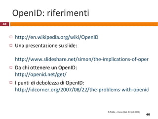 Evoluzione  Anche i miei siti sono documenti!  ? R.Polillo – Corso Web 2.0 (ott 2009) 2. Web 1.0 Il mio sito con i miei documenti 3. Web 2.0 I miei documenti dai miei provider 1. PC I miei documenti desktop 