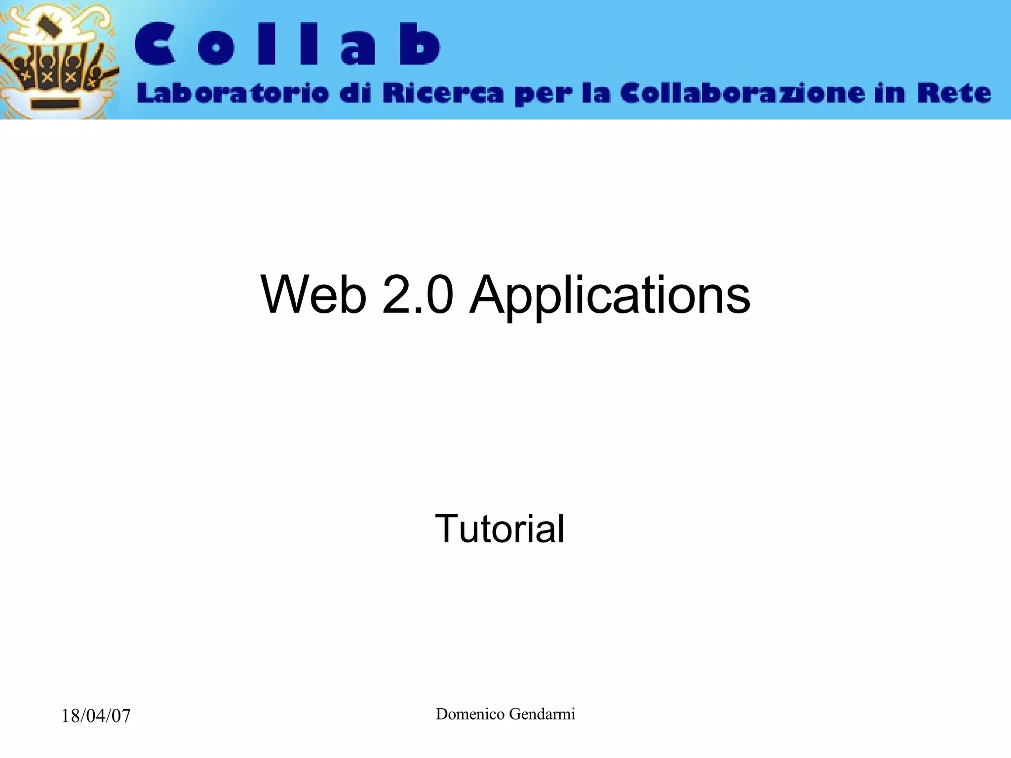 Web 2.0 Applications Tutorial  