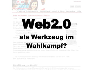 Web2.0 als Werkzeug im Wahlkampf? 