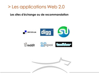 Les sites d'échange ou de recommandation > Les applications Web 2.0 