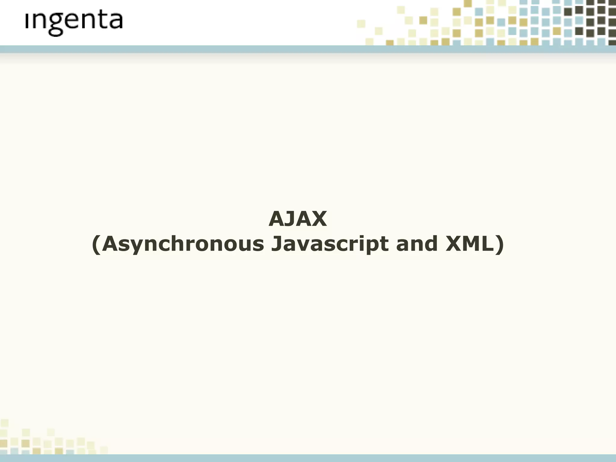 AJAX (Asynchronous Javascript and XML) 