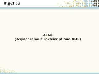 AJAX (Asynchronous Javascript and XML) 