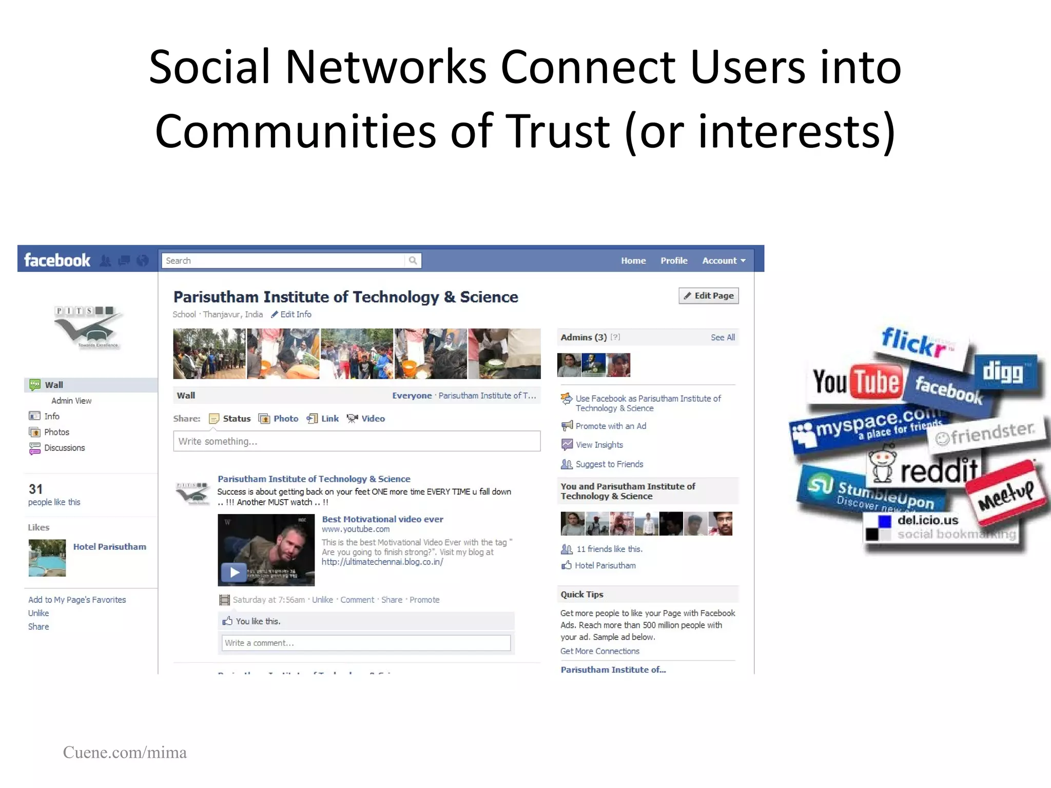 Social Networks Connect Users into Communities of Trust (or interests) Cuene.com/mima 