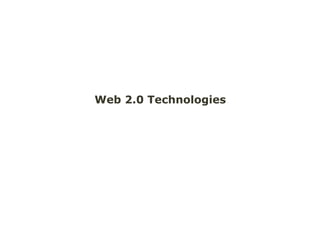 Web 2.0 Technologies 