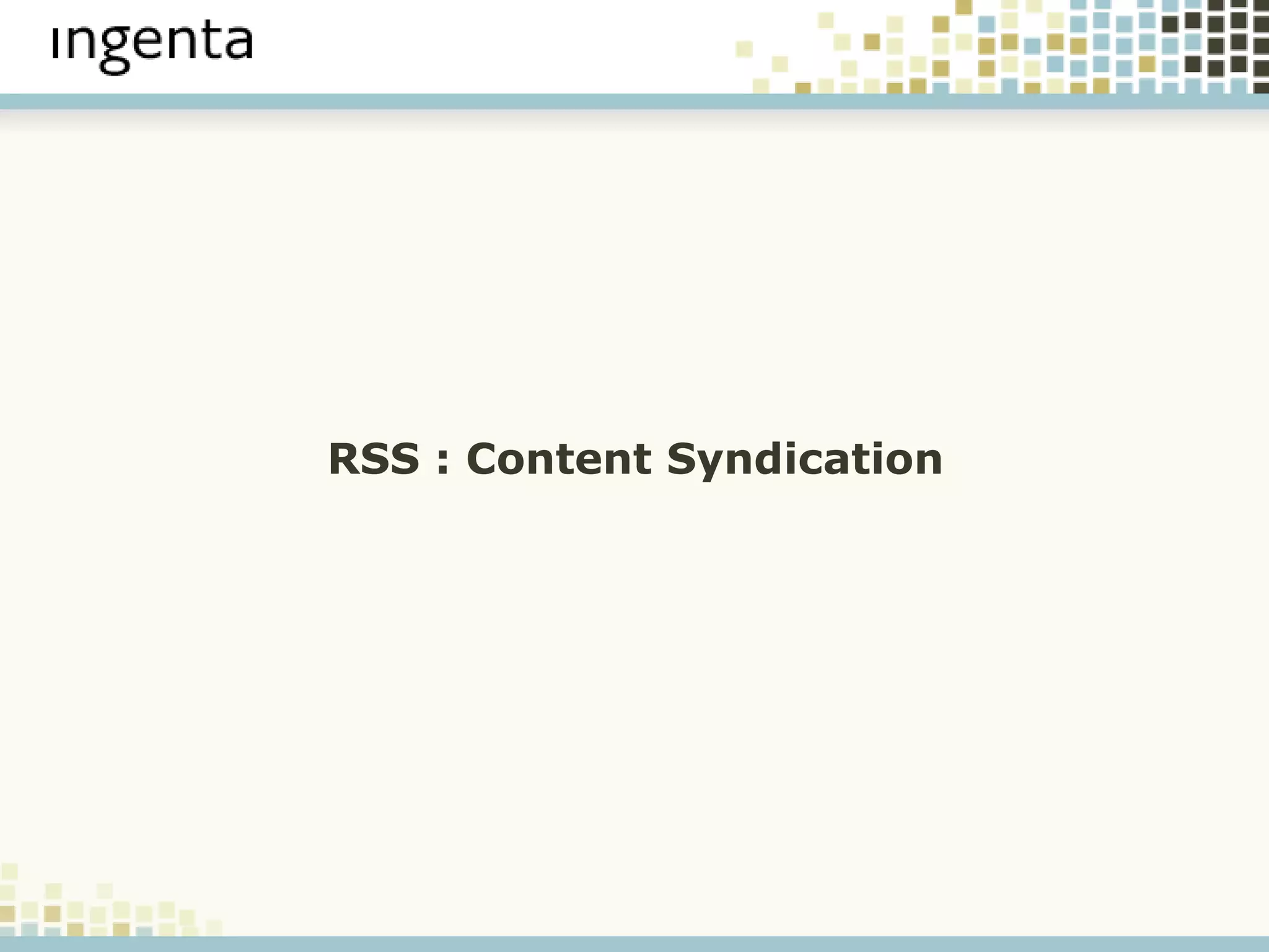 RSS : Content Syndication 