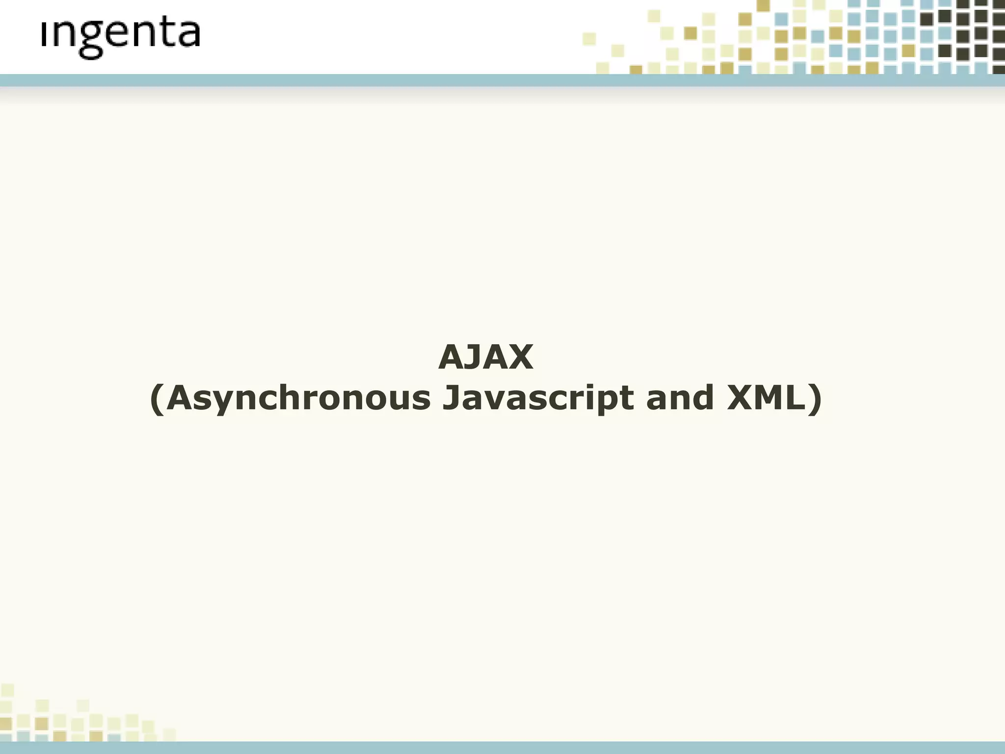 AJAX (Asynchronous Javascript and XML) 