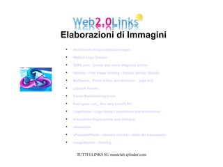 WebThumb-RimpicciolisciImmagini   Web2.0 Logo Creator   Gliffy.com - Create and share diagrams online.   thumbq - Free image hosting - Stylish, trendy, flexible   MyTheme _ Photo Editor and Animator _ load tool   Liquism Emails   Social Bookmarking Icons   flash-gear.com_ free web toolsFLSH   LogoSauce - Logo design, inspiration and information.   Dreamlines-Digita parola crea Disegno   mentalaxis   ePassportPhoto - ottenere una foto valida del passaporto! ImageShack® - Hosting   Elaborazioni di Immagini   