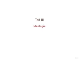 Teil III

Ideologie




            25 / 47
 