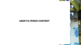USER FILTERED CONTENT 