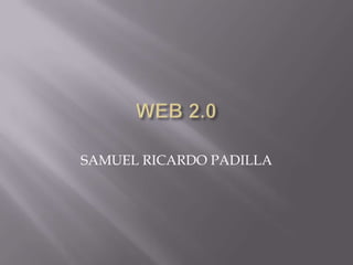 SAMUEL RICARDO PADILLA
 