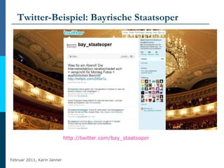 Twitter-Beispiel: Bayrische Staatsoper <ul><li>http://twitter.com/bay_staatsoper   </li></ul>