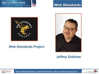 Web Standards Jeffrey Zeldman Web Standards Project 
