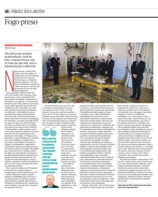 PÚBLICO, SEG 6 JAN 2014 | 45

Sobre os ideais marítimos de
liberdade e governo limitado

A

João Carlos Espada
Cartas do Atlântico
no novo, vida nova, como
se costuma dizer. Ao cabo
de três anos como Cartas de
Varsóvia, estas crónicas passam
agora a Cartas do Atlântico.
Geograﬁcamente, assinalam o
meu regresso a Lisboa, à beiramar plantada. Simbolicamente,
mantém o mesmo compromisso
com os ideais marítimos de
liberdade e governo limitado.
Foram estes mesmos ideais que
presidiram à libertação da Polónia, em
1989, depois de décadas de opressão pelo
comunismo continental. Durante três
anos em Varsóvia, pude testemunhar o
compromisso polaco para com a aliança
euro-atlântica, que ainda hoje é a âncora da
sua liberdade reconquistada.
Não terá sido por acaso, como também
se costuma dizer, que Winston Churchill e
Franklin Roosevelt escolheram o Atlântico
como sede de consagração da sua — então
célebre, hoje quase esquecida — Carta
do Atlântico. Os princípios enunciados
nessa Carta, em Agosto de 1941, estiveram
na origem da ONU e da NATO, em parte
também da Comunidade Europeia.
Mas talvez tenha sido Karl Popper quem
mais enfaticamente associou a ideia de
sociedade aberta às civilizações marítimas,
em particular a de Atenas do século V a.C.:
“Talvez a mais poderosa causa do
colapso da sociedade fechada tenha sido
o desenvolvimento das comunicações
marítimas e do comércio. O contacto
estreito com outras tribos desaﬁa o
sentimento de necessidade com que as
instituições tribais são percepcionadas;
e a troca, a iniciativa comercial e a
independência podem aﬁrmar-se, mesmo
numa sociedade em que o tribalismo ainda
prevalece. (...) Tornou-se claro [para os
inimigos da democracia em Atenas] que o
comércio de Atenas, o seu comercialismo

BARTOON LUÍS AFONSO

monetário, a sua política naval, e as suas
tendências democráticas eram parte de
um único movimento, e que era impossível
derrotar a democracia sem ir às raízes do
mal [do ponto de vista dos inimigos da
democracia] e destruir quer a política naval
quer o império.” (A Sociedade Aberta e os
Seus Inimigos, Edições 70, vol. I, p. 222).
Karl Popper considerava que a civilização
ocidental emergiu da transição das
velhas sociedades fechadas tribais para as
novas sociedades abertas. Para Popper,
a Guerra do Peloponeso entre Atenas
e Esparta exprimiu essencialmente o
conﬂito entre uma sociedade aberta
emergente, a democrática Atenas, e uma
sociedade fechada, a Esparta colectivista.
Ele considerou que a II Guerra Mundial
foi uma reedição desse conﬂito, tendo
o lugar de Atenas sido ocupado pelas
democracias ocidentais, e o lugar de
Esparta pelo nacional-socialismo alemão e o
comunismo soviético — cuja aliança de facto
desencadeou o início da guerra e a dupla
invasão da Polónia, em Setembro de 1939.
Este tema foi retomado por Peter
Padsﬁeld numa monumental trilogia sobre
as potências marítimas. Em Maritime
Supremacy and the Opening of the Western
Mind (1999), cujo título faz uma clara
referência à ideia de Popper sobre a
abertura intelectual, Padﬁeld descreve a
emergência da República holandesa como
potência marítima e comercial no século
XVII, bem como a sua gradual substituição
pela Inglaterra no século XVIII. O livro
seguinte, intitulado Maritime Power and
the Struggle for Freedom (2003), descreve
o conﬂito entre a Inglaterra e as potências
terrestres espanhola e francesa, com a
ascendência britânica à supremacia naval
no século XIX. O terceiro volume, Maritime
Dominion (2008), prolonga a narrativa
até ao século XX, com os Estados Unidos
a sucederem a Inglaterra como potência
marítima dominante, e a Alemanha e a
Rússia a substituírem a Espanha e a França
como potências continentais.
Daniel Boorstin, o célebre historiador

que dirigiu a Biblioteca do Congresso em
Washington, prestou devida homenagem ao
papel pioneiro dos portugueses na abertura
da Europa a esse novo mundo marítimo:
“A nova era marítima [iniciada pelos
portugueses] levou o comércio e a
civilização da costa de um corpo ﬁnito, o
Mediterrâneo fechado, o “mar-no-meioda-terra, para a costa do Atlântico aberto
e dos oceanos sem fronteiras no mundo.”
(Os Descobridores,
Gradiva, p. 153).
Karl Popper, Peter
Padﬁeld e Daniel
Boorstin associaram
as culturas
marítimas a valores
de liberdade,
comércio livre, livre
empreendimento,
Estado de direito
e governo
representativo ou
democrático, que
responde a um
Parlamento eleito
livremente.
Esta combinação
de “liberdade,
tolerância e
riqueza” tende a
libertar o génio
humano, sustentam
aqueles autores.
Em contraste,
as potências
continentais
tendem a valorizar
a rigidez, o
fechamento ao exterior e ao comércio,
a organização estatal centralizada e o
abafamento da sociedade civil.
Estas Cartas do Atlântico retomarão
aqueles velhos ideais marítimos, em
detrimento dos sonhos continentais de
organização centralizada.

Não terá sido
por acaso
que Winston
Churchill
e Franklin
Roosevelt
escolheram
o Atlântico
como sede de
consagração
da sua Carta do
Atlântico

Professor universitário, IEP-UCP
Escreve à segunda-feira

Uma
tragédia

P

Miguel Esteves Cardoso
Ainda ontem
rimeiro, não se acredita. Eusébio
morto? Como é que pode ser?
Depois acredita-se e amaldiçoase o azar de Eusébio e da família
dele por ele ter morrido tão
cedo. Percebe-se que Eusébio já
era um imortal há muito tempo
e que, nesse sentido heróico,
continua tão vivo como antes.
Foi uma imortalidade que ele
criou, jogada a jogada, de jogo em jogo, ano
após ano, de golo em golo.
Mas Eusébio faz falta. Ele era um sábio
e um benfeitor, um monumento vivo que
falava com as pessoas e vivia como elas, no
meio da gente. Era a última grande ﬁgura
de Lisboa. Houve portugueses que nem
sempre trataram Eusébio com o respeito e a
gratidão que ele não só merecia como tinha
conquistado. Mas Eusébio era um senhor
na vida, como era a jogar. As grandes
qualidades dele como futebolista — a
inteligência, a imaginação, a solidariedade,
a elegância e a audácia — nunca mais se
juntaram num só jogador. Mas continuaram
sempre na pessoa de Eusébio, ao lado de
fraquezas que todos nós temos, provando
que ele era humano.
É uma grande tristeza Eusébio não
ter vivido mais anos de felicidade e de
exemplo. São muitas as pessoas, de todas as
idades e de todas as proﬁssões, cujas vidas
vão piorar por Eusébio já cá não estar.
A morte de Eusébio é uma tragédia. As
tragédias choram-se. Não se celebram.
A imortalidade já era dele. Não serve de
consolação nenhuma. Era imortal e bem
vivo que te queríamos, querido Eusébio.
Obrigados por tudo o que nos deste, a
começar por ti.

 