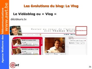 Les évolutions du blog: Le Vlog Le Vidéoblog ou « Vlog » décideurs.tv 