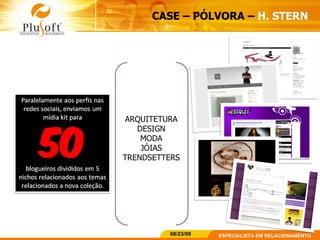CASE – PÓLVORA –  H. STERN   ARQUITETURA DESIGN MODA JÓIAS TRENDSETTERS 