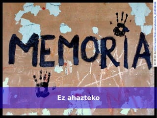 Ez ahazteko

10




                   CC BY-NC-SA http://www.flickr.com/photos/lo_/263598266
 