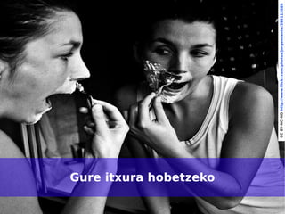 Gure itxura hobetzeko

14




                             CC BY-NC-ND http://www.flickr.com/photos/jorgemiente/399112089
 
