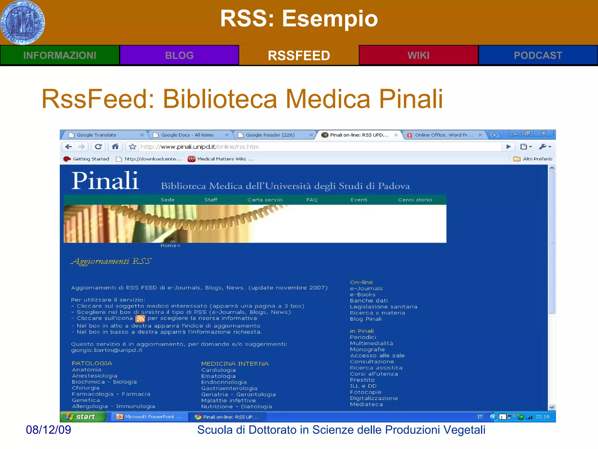 RSS: Esempio RSSFEED RssFeed: Biblioteca Medica Pinali 