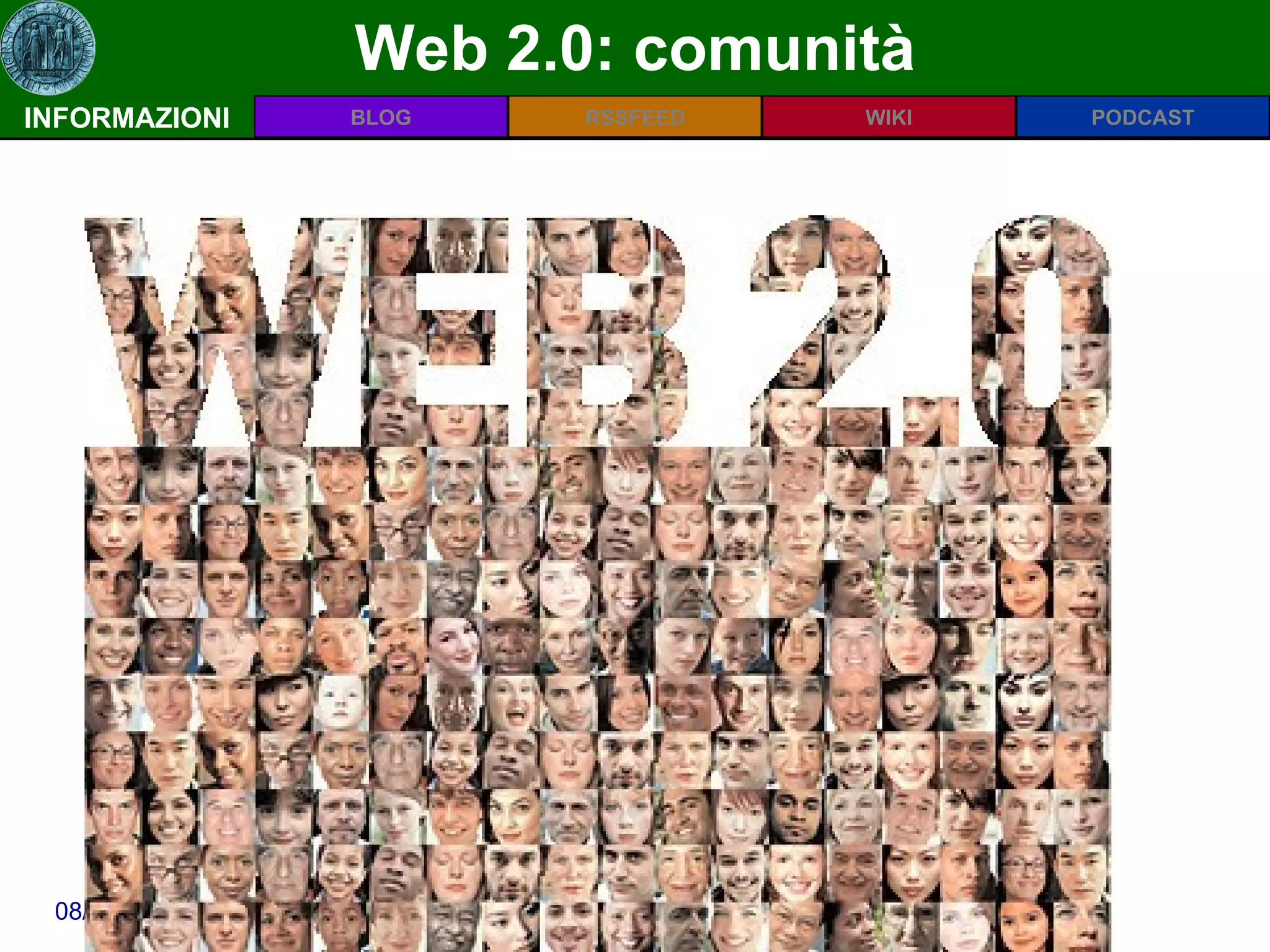 Web 2.0: comunità INFORMAZIONI 