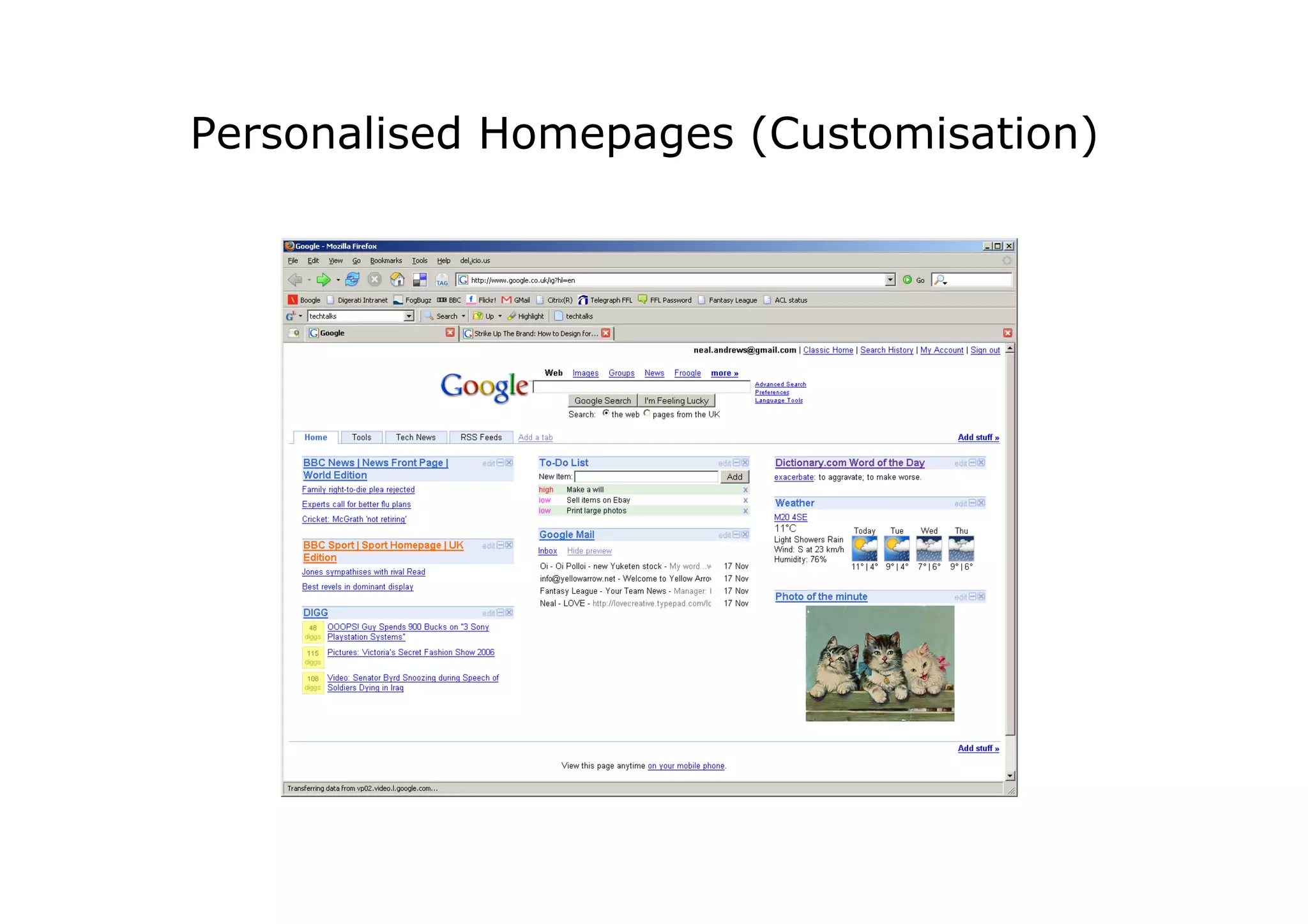 Personalised Homepages (Customisation)
 