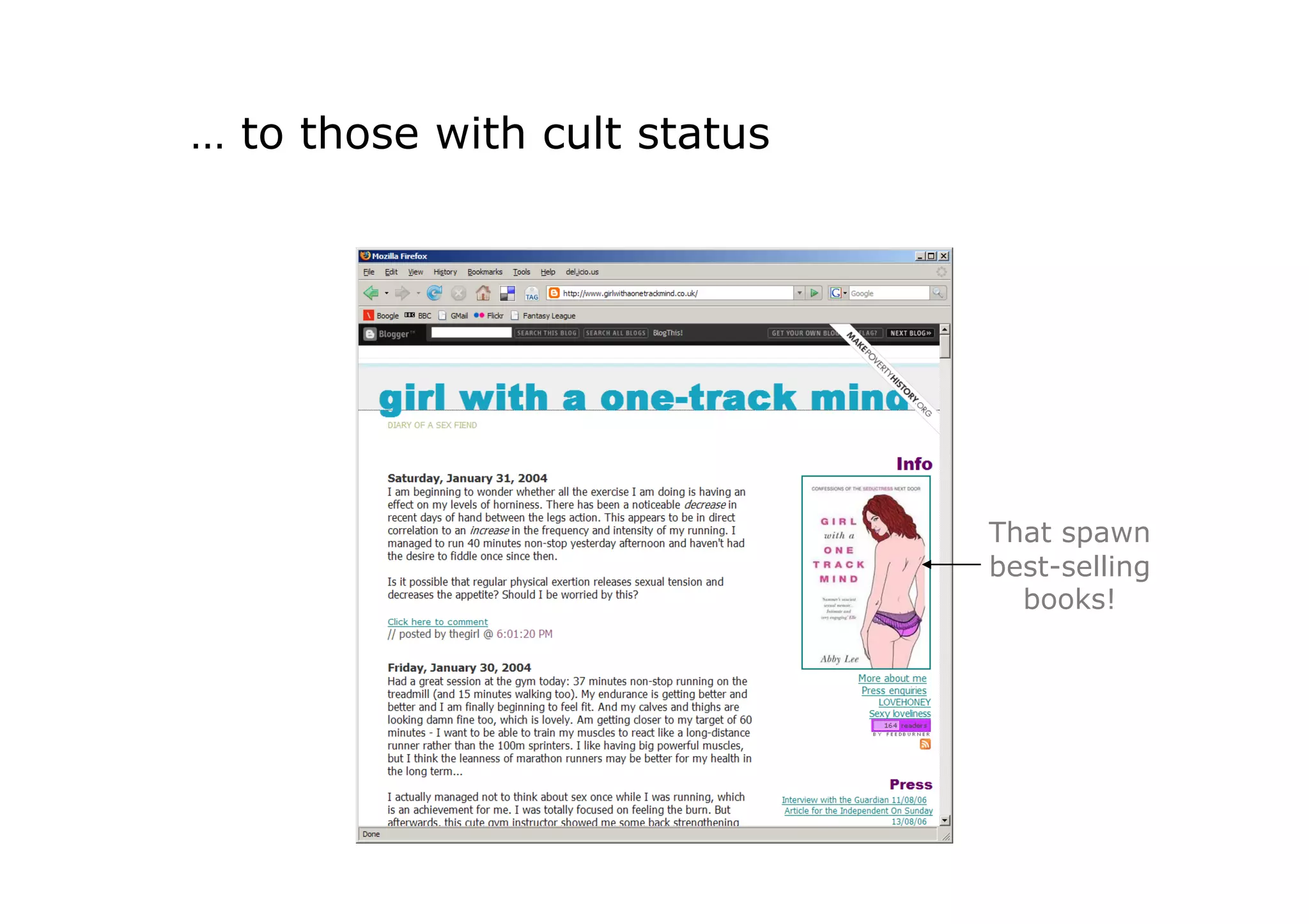 … to those with cult status




                              That spawn
                              best-selling
                                books!
 