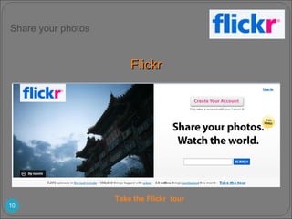 Flickr Share your photos Take the Flickr  tour 
