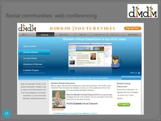 DIMDIM [YOUTUBEVIDEO] Social communities: web conferencing 