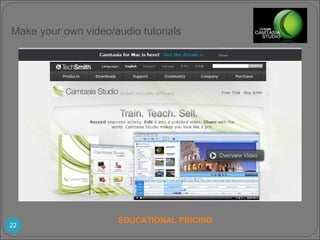 EDUCATIONAL PRICING Make your own video/audio tutorials 