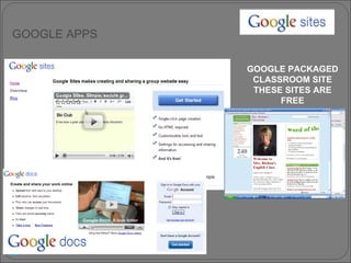GOOGLE PACKAGED CLASSROOM SITE THESE SITES ARE FREE GOOGLE APPS 