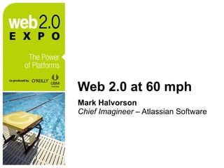 Web 2.0 at 60 mph ,[object Object],[object Object]