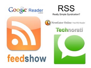 RSS Really Simple Syndication? 