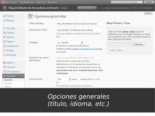 Opciones generales
(título, idioma, etc.)
 