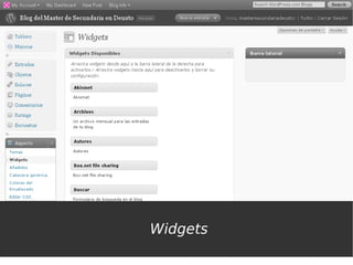 Widgets
 