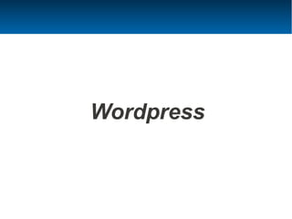 Wordpress
 