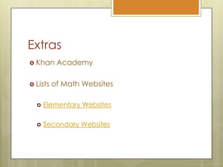ExtrasKhan AcademyLists of Math WebsitesElementary WebsitesSecondary Websites