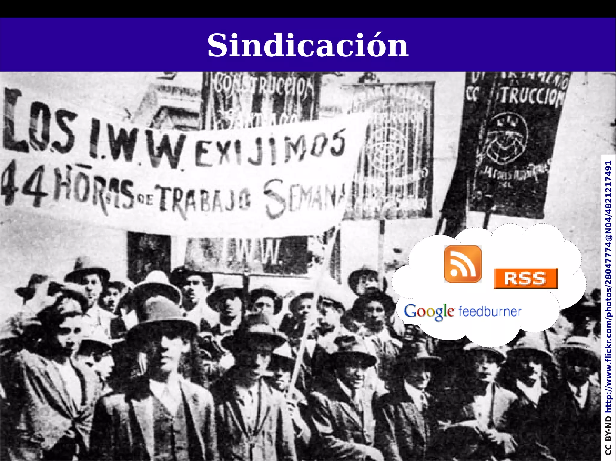 Sindicación




46




CC BY-ND http://www.flickr.com/photos/28047774@N04/4821217491
 