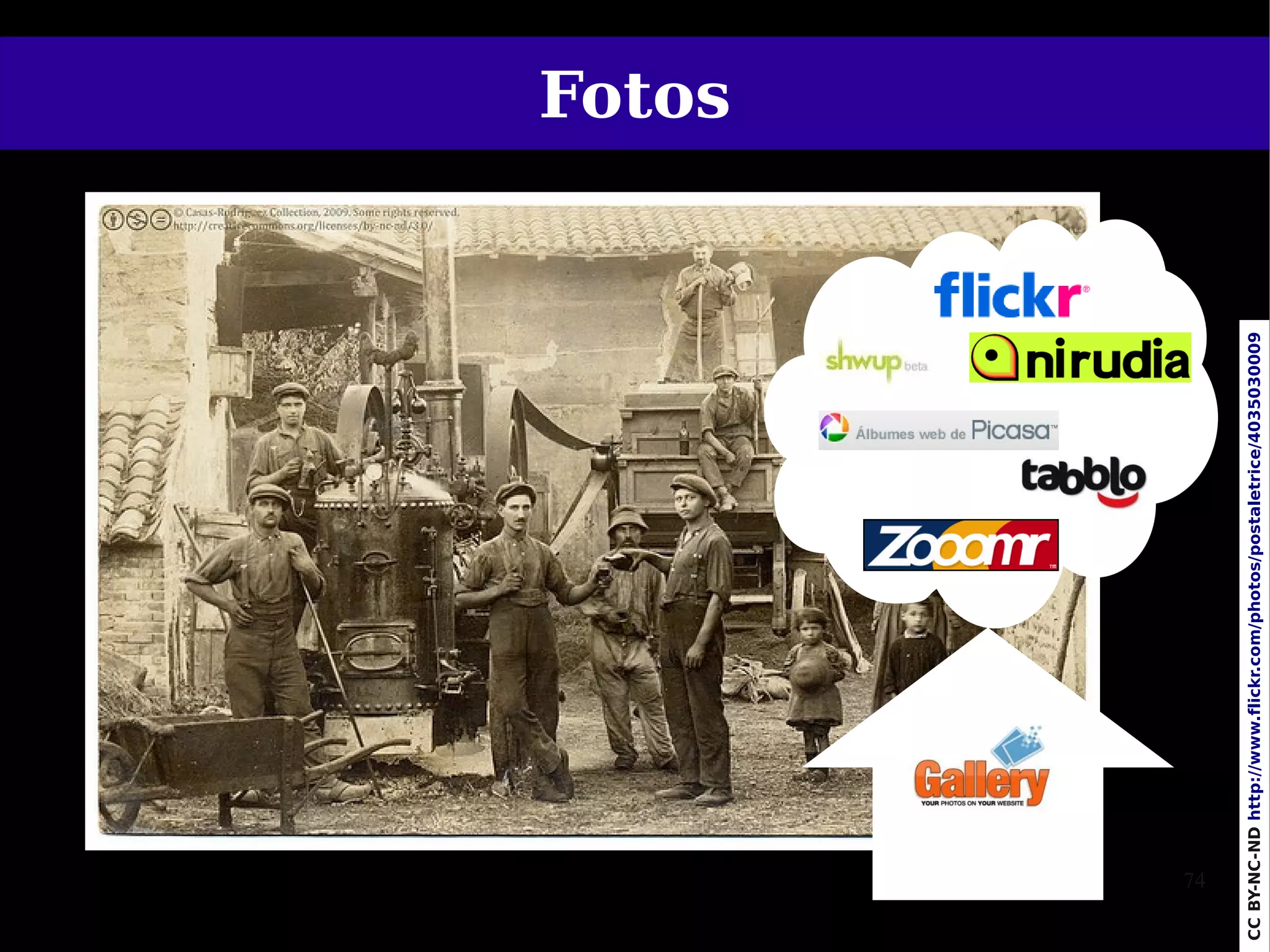 Fotos




     74




CC BY-NC-ND http://www.flickr.com/photos/postaletrice/4035030009
 