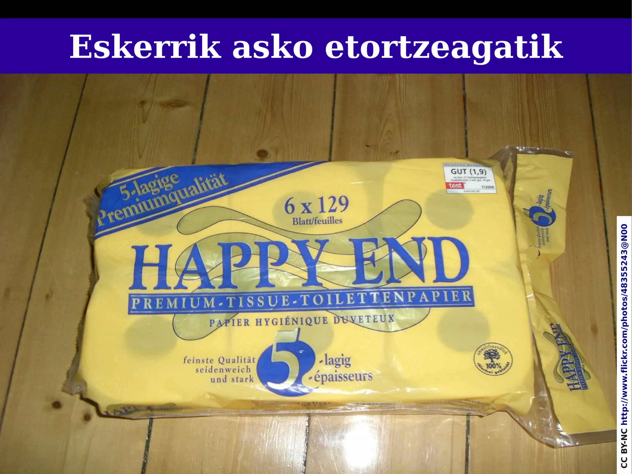 Eskerrik asko etortzeagatik




77




CC BY-NC http://www.flickr.com/photos/48355243@N00
 