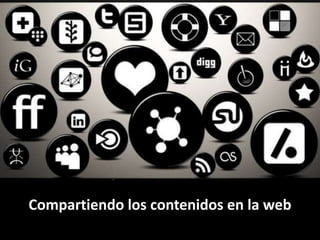 Compartiendo los contenidos en la web
