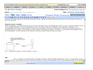 Periodicamente pega o seu carrinho, vai ao “ supermercado ” e compra alguma empresa de 3 ou 4 bilhões de dólares (Blogger, Akwan, Urchin, Picassa,  Writely, Youtube e muitas outras.  http://en.wikipedia.org/wiki/List_of_Google_acquisitions Fundada por, na época, dois alunos de doutorado da Universidade de Stanford 