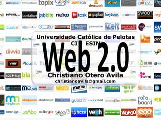 Christiano Otero Avila [email_address] Universidade Católica de Pelotas CI  ESIN 