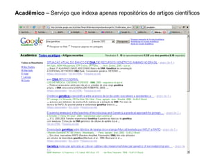 Acadêmico  – Serviço que indexa apenas repositórios de artigos científicos 