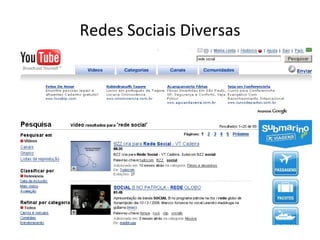 Redes Sociais Diversas 