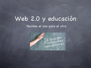 Web 2.0 y educación ,[object Object]
