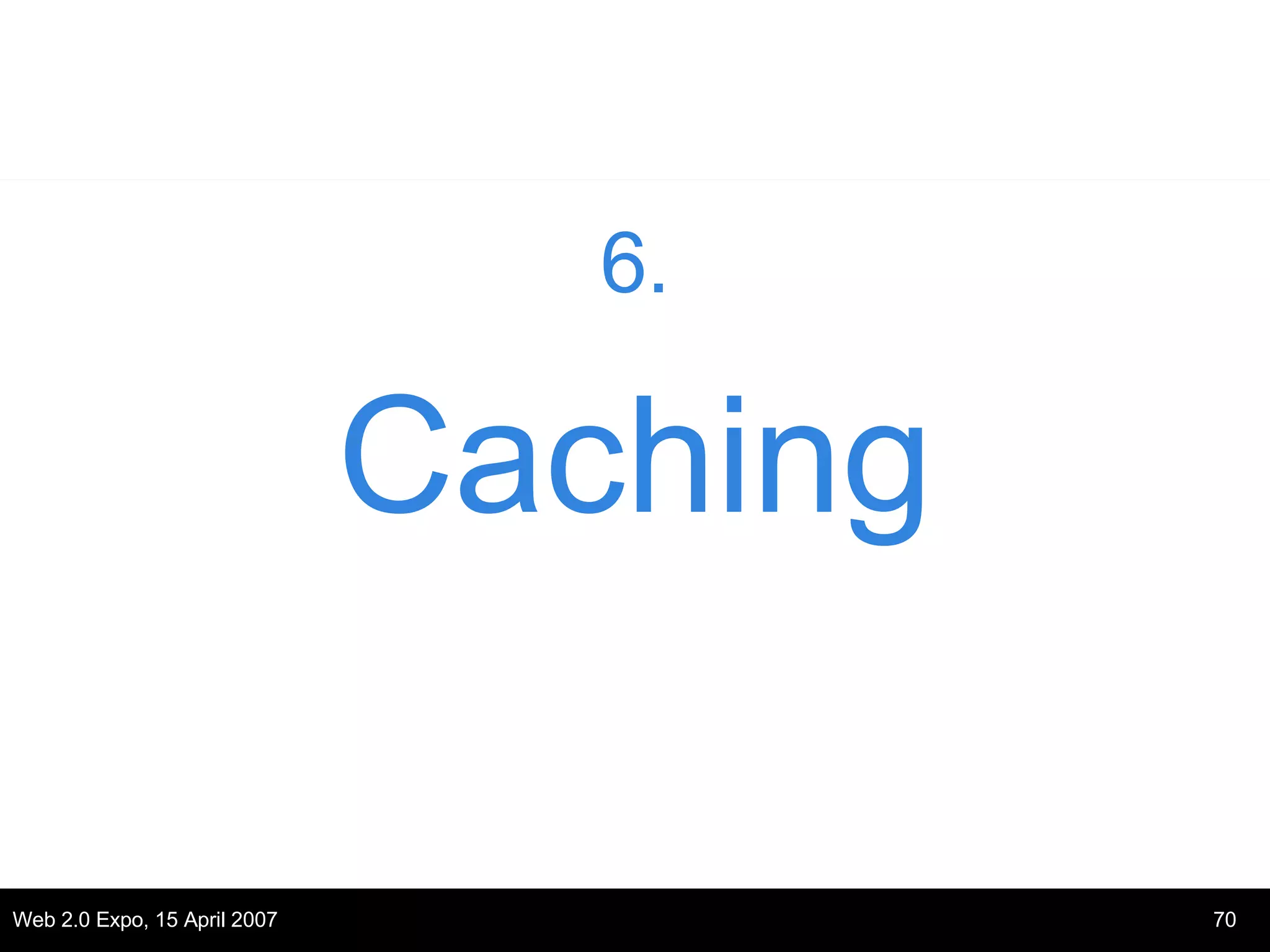 6. Caching 