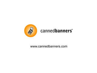 www.cannedbanners.com 