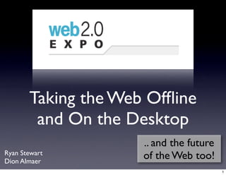 Web 2.0 Expo Ria Offline Desktop